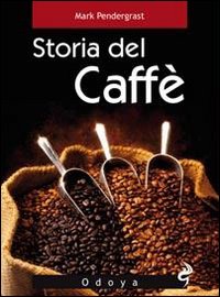 Storia_Del_Caffe`_-Pendergrast_Mark__